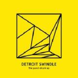 The Punch Drunk EP Lyrics Detroit Swindle
