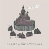 Wooden Castles Lyrics Gerard & The Watchmen