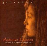 Autumn Leaves: The Songs of Johnny Mercer Lyrics Jacintha
