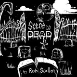 The Scene Is Dead Lyrics Rob Scallon