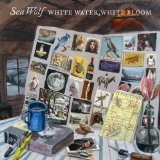 White Water, White Bloom Lyrics Sea Wolf