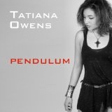 Pendulum (Single) Lyrics Tatiana Owens