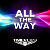All the Way (Single) Lyrics Timeflies