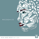 Recognize (Single) Lyrics Win And Woo