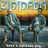 Have A Zididada Day Lyrics Zididada