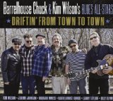 Driftin' From Town To Town Lyrics Barrelhouse Chuck
