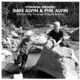 Common Ground Lyrics Dave Alvin & Phil Alvin