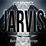 Dangerous Things Lyrics Jarvis