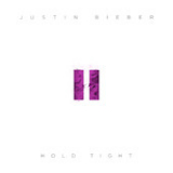 Hold Tight (Single) Lyrics Justin Bieber