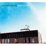 Vancouver Lyrics Matthew Good