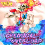 Chemical Overload (EP) Lyrics The All Ways