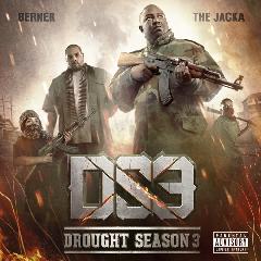Drought Season 3 Lyrics Berner & The Jacka