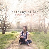 Stop & Listen Lyrics Bethany Dillon