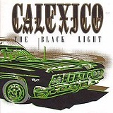 The Black Light Lyrics Calexico