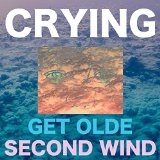 Get Olde/Second Wind Lyrics Crying