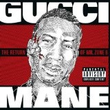 Mr. Zone 6 (Mixtape) Lyrics Gucci Mane