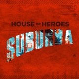 Suburba Lyrics House Of Heroes