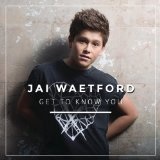 GET TO KNOW YOU Lyrics Jai Waetford