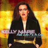 Feels Like Im In Love The Ultimate Collection Lyrics Kelly Marie