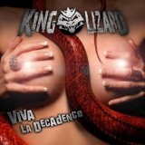 Viva La Decadence Lyrics King Lizard