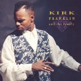 Kirk Franklin & The Family Lyrics Kirk Franklin