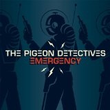 Emergency Lyrics Pigeon Detectives
