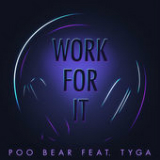 Work for It (Single) Lyrics Poo Bear