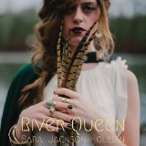 River Queen Lyrics Sara Jackson-Holman