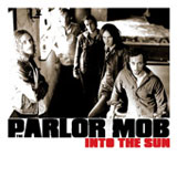 Into The Sun (Single) Lyrics The Parlor Mob
