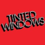 Tinted Windows Lyrics Tinted Windows