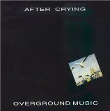 Overground Music Lyrics After Crying