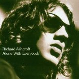 Alone With Everybody Lyrics Ashcroft Richard