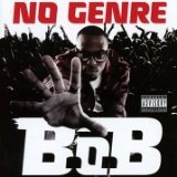 No Genre (Mixtape) Lyrics B.o.B