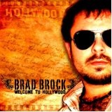 Welcome To Hollywood Lyrics Brad Brock