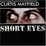 Short Eyes Lyrics Curtis Mayfield