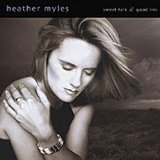 Sweet Talk & Good Lies Lyrics Heather Myles