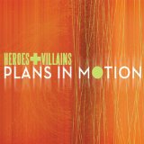 Plans In Motion Lyrics Heroes And Villains