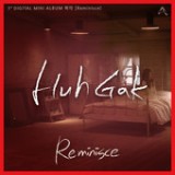 Reminisce - EP Lyrics Huh Gak