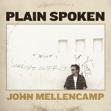 Plain Spoken Lyrics John Mellencamp