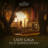 Til It Happens to You (Single) Lyrics Lady Gaga