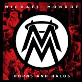 Horns and Halos Lyrics Michael Monroe