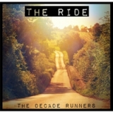 The Ride - EP Lyrics The Decade Runners