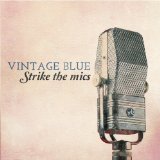 Strike the Mics Lyrics Vintage Blue