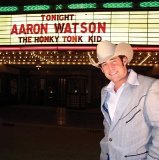 The Honky Tonk Kid Lyrics Aaron Watson