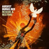 Rescue & Restore Lyrics August Burns Red