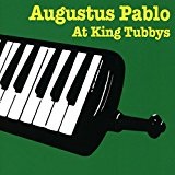 Augustus Pablo at King Tubbys Lyrics Augustus Pablo