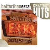 Greatest Hits Lyrics Better Than Ezra