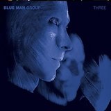 Three  Lyrics Blue Man Group