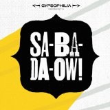 Sa-ba-da-OW! Lyrics Gypsophilia