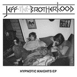 Hypnotic Knights (EP) Lyrics JEFF the Brotherhood